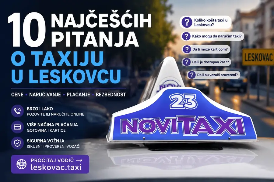 10 most common questions about taxi in Leskovac - prices, booking, arrival time